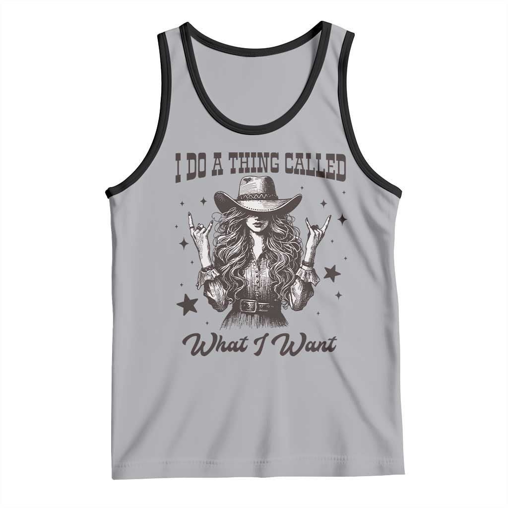 Black Cowgirl Tank Top I Do A Thing Called What I Want TS14 Athletic Heather Black Print Your Wear