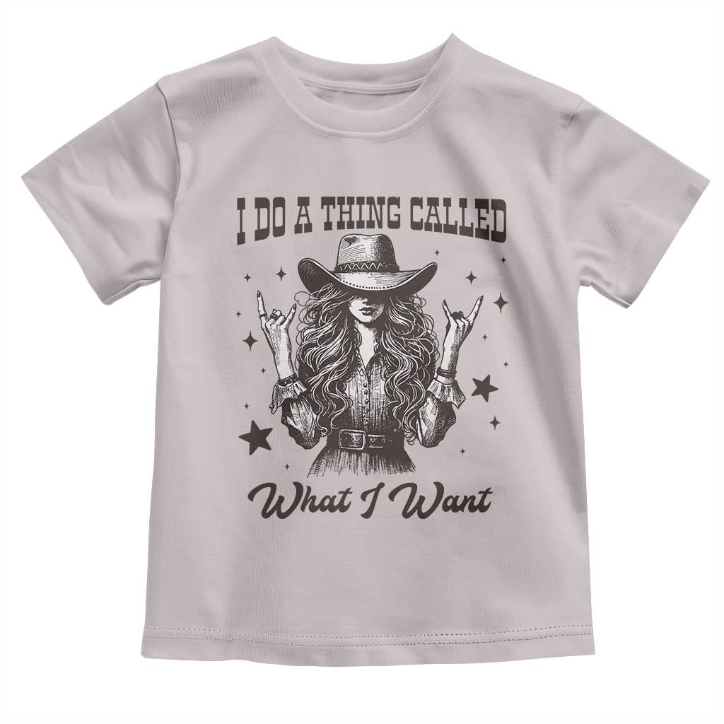 Black Cowgirl Toddler T Shirt I Do A Thing Called What I Want TS14 Ice Gray Print Your Wear