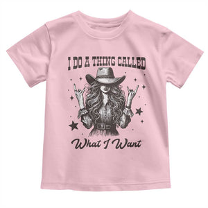 Black Cowgirl Toddler T Shirt I Do A Thing Called What I Want TS14 Light Pink Print Your Wear