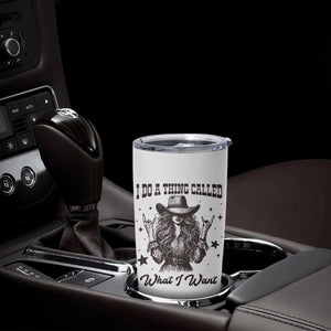 Black Cowgirl Tumbler Cup I Do A Thing Called What I Want TS14 Print Your Wear