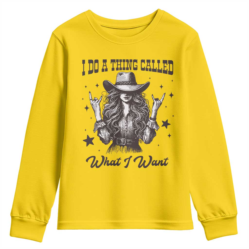 Black Cowgirl Youth Sweatshirt I Do A Thing Called What I Want TS14 Daisy Print Your Wear