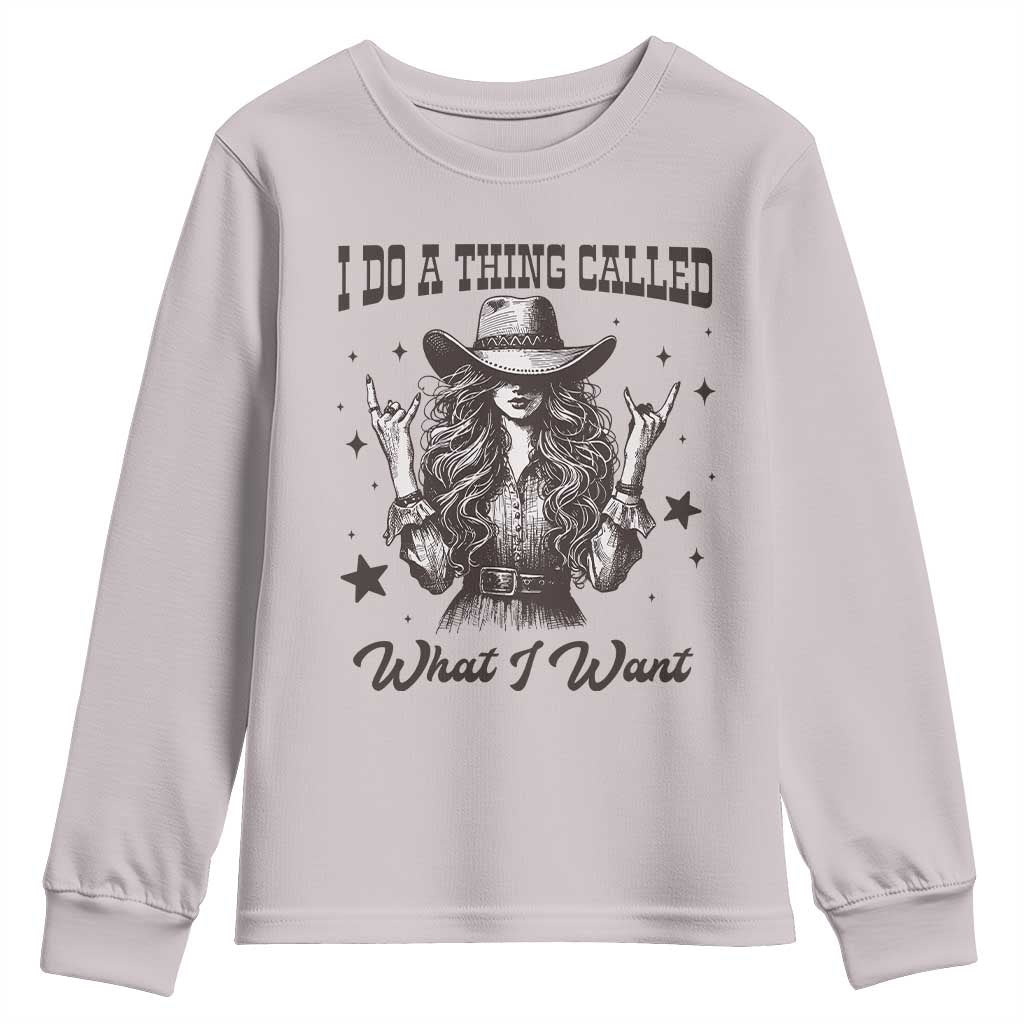 Black Cowgirl Youth Sweatshirt I Do A Thing Called What I Want TS14 Ice Gray Print Your Wear