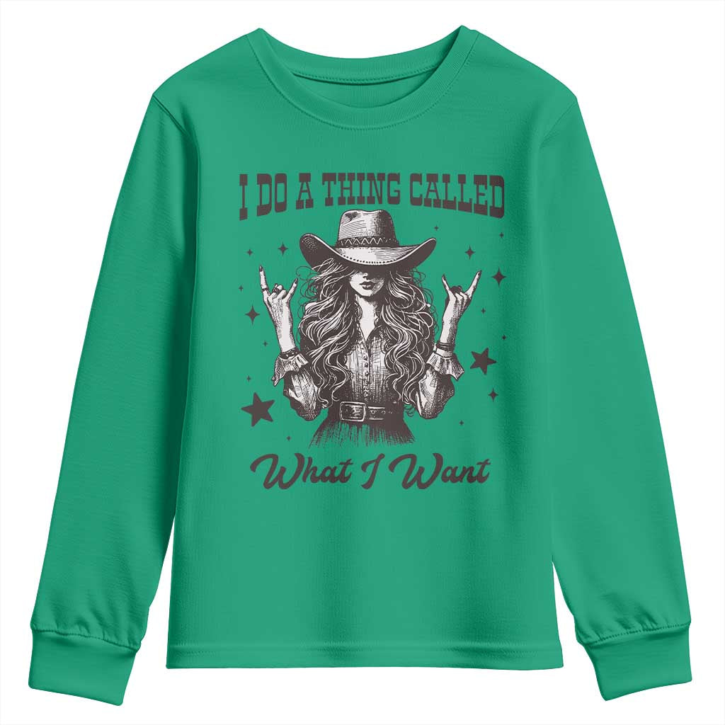 Black Cowgirl Youth Sweatshirt I Do A Thing Called What I Want TS14 Irish Green Print Your Wear