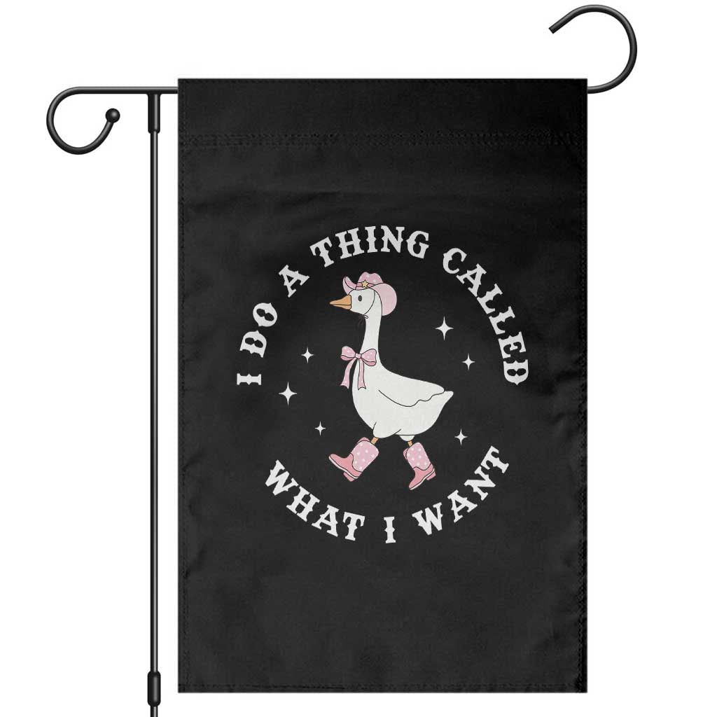 Western Cowgirl Silly Goose Meme Garden Flag I Do A Thing Called What I Want TS14 Black Print Your Wear