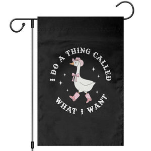 Western Cowgirl Silly Goose Meme Garden Flag I Do A Thing Called What I Want TS14 Black Print Your Wear
