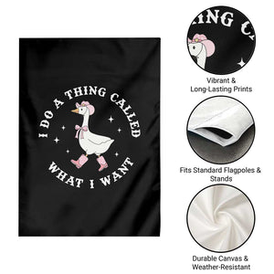 Western Cowgirl Silly Goose Meme Garden Flag I Do A Thing Called What I Want TS14 Print Your Wear