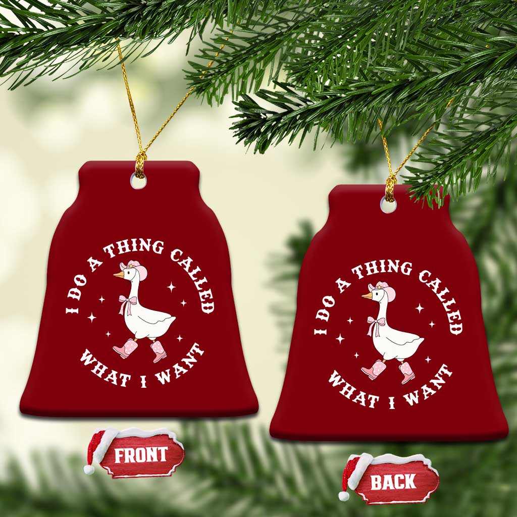 Western Cowgirl Silly Goose Meme Ceramic Ornament I Do A Thing Called What I Want TS14 Print Your Wear