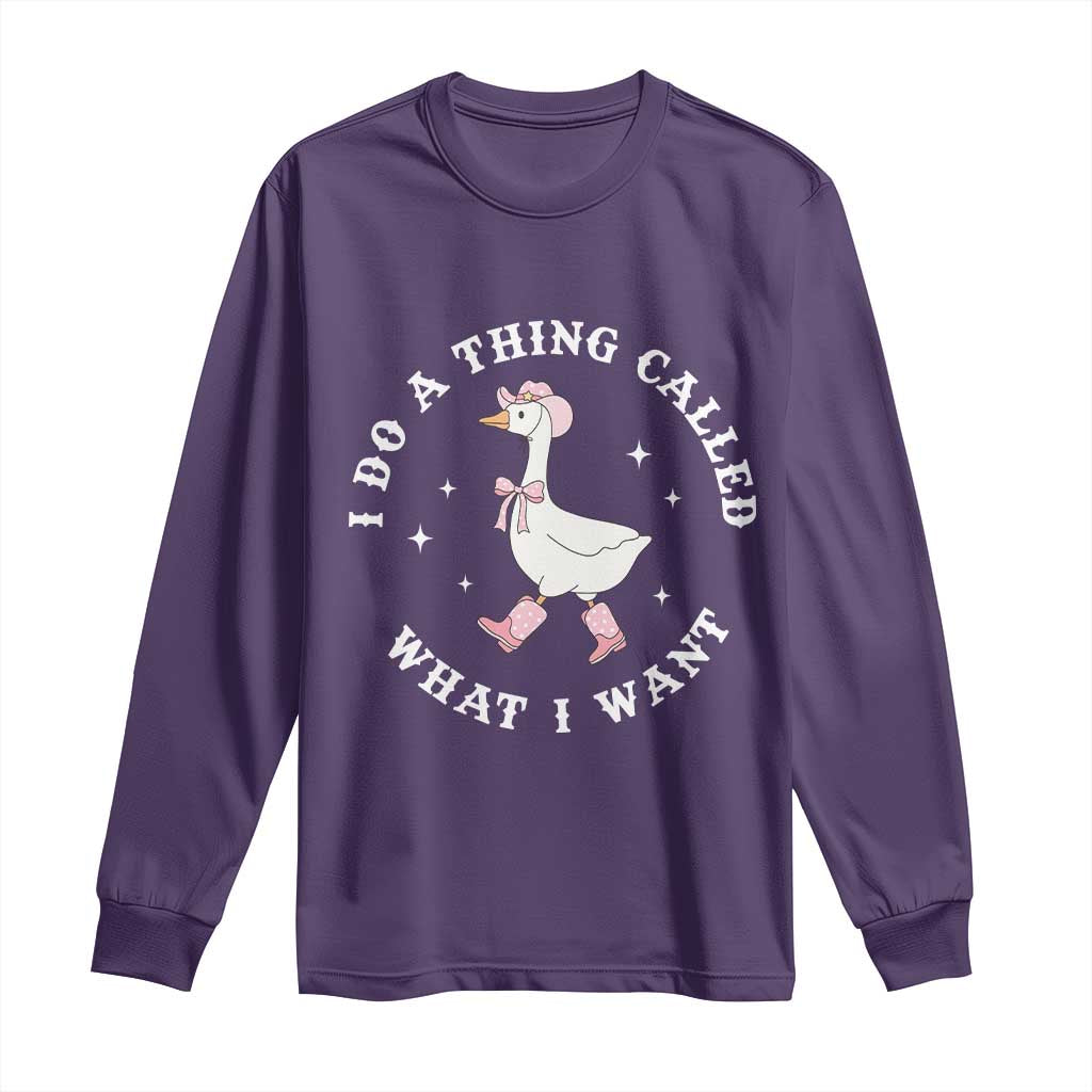 Western Cowgirl Silly Goose Meme Long Sleeve Shirt I Do A Thing Called What I Want TS14 Purple Print Your Wear