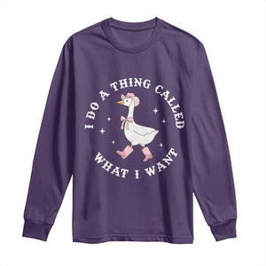 Western Cowgirl Silly Goose Meme Long Sleeve Shirt I Do A Thing Called What I Want TS14 Purple Print Your Wear