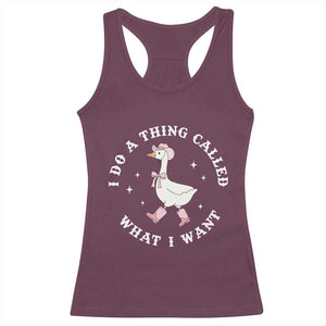 Western Cowgirl Silly Goose Meme Racerback Tank Top I Do A Thing Called What I Want TS14 Maroon Print Your Wear