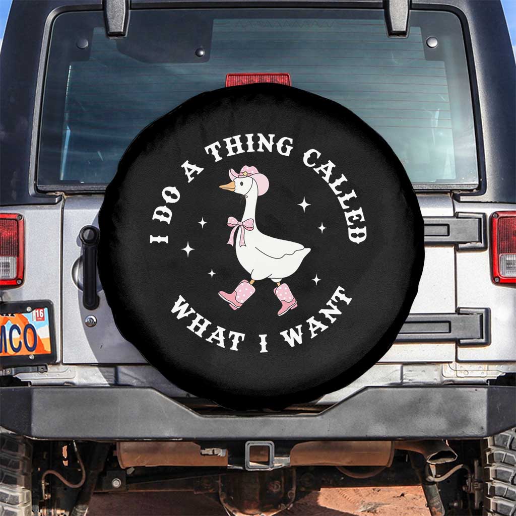 Western Cowgirl Silly Goose Meme Spare Tire Cover I Do A Thing Called What I Want TS14 No hole Black Print Your Wear