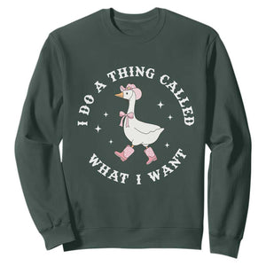Western Cowgirl Silly Goose Meme Sweatshirt I Do A Thing Called What I Want TS14 Dark Forest Green Print Your Wear
