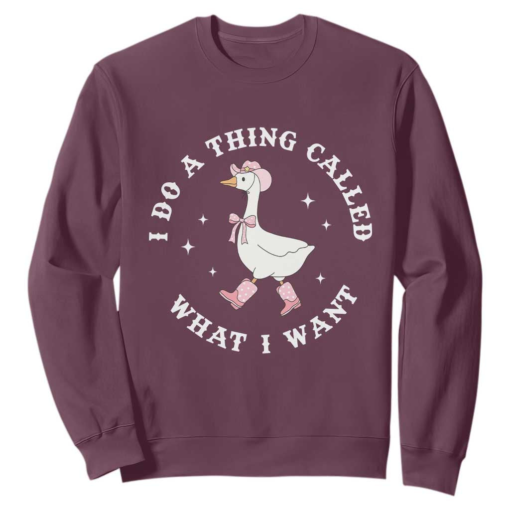 Western Cowgirl Silly Goose Meme Sweatshirt I Do A Thing Called What I Want TS14 Maroon Print Your Wear