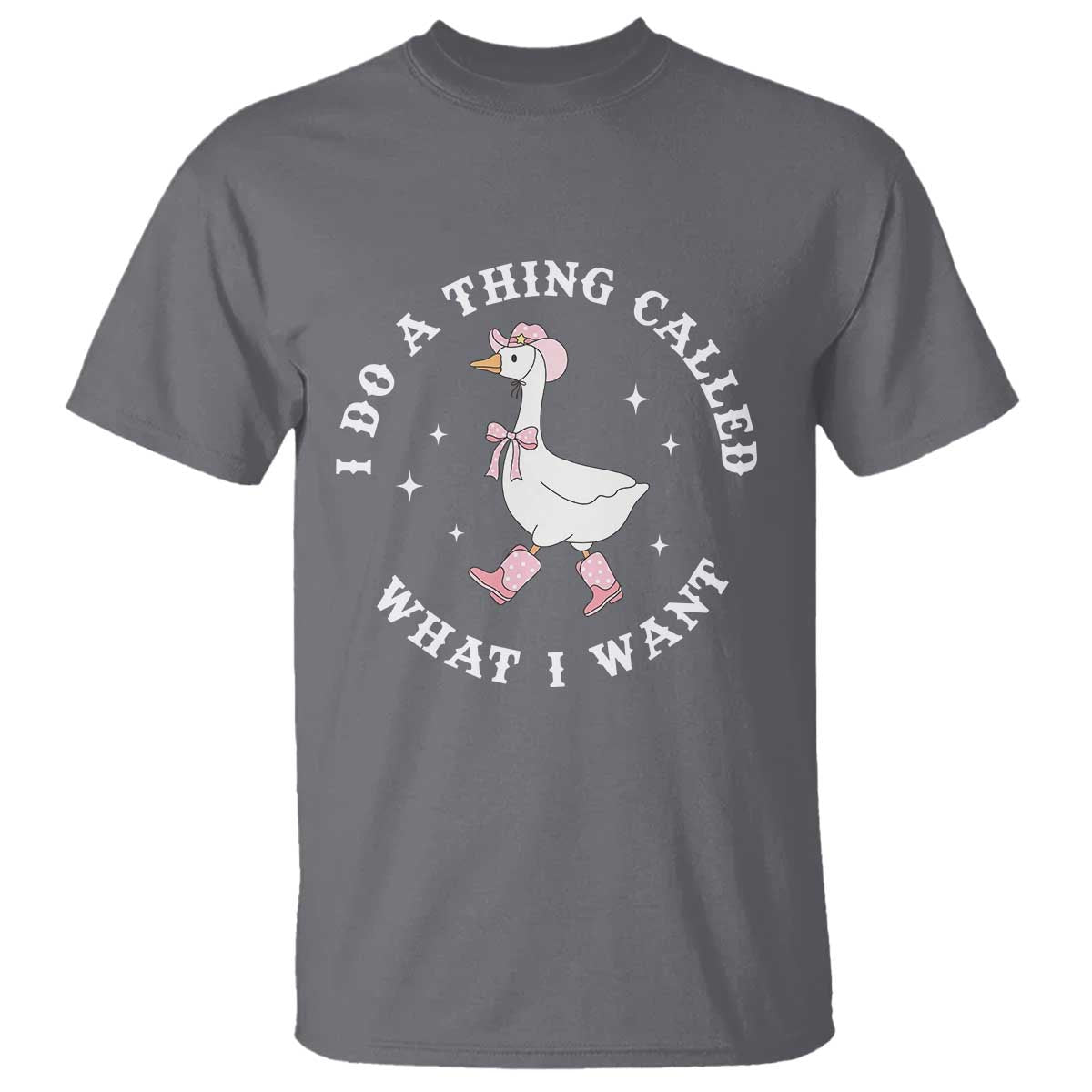 Western Cowgirl Silly Goose Meme T Shirt I Do A Thing Called What I Want TS14 Charcoal Print Your Wear