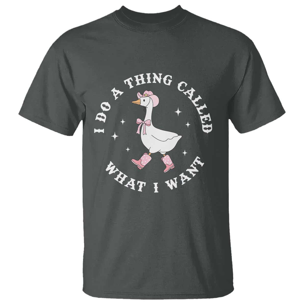 Western Cowgirl Silly Goose Meme T Shirt I Do A Thing Called What I Want TS14 Dark Heather Print Your Wear