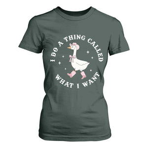 Western Cowgirl Silly Goose Meme T Shirt For Women I Do A Thing Called What I Want TS14 Dark Forest Green Print Your Wear