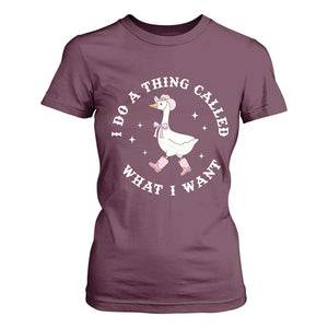 Western Cowgirl Silly Goose Meme T Shirt For Women I Do A Thing Called What I Want TS14 Maroon Print Your Wear