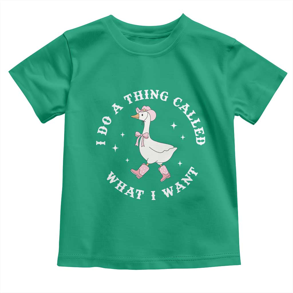 Western Cowgirl Silly Goose Meme Toddler T Shirt I Do A Thing Called What I Want TS14 Irish Green Print Your Wear