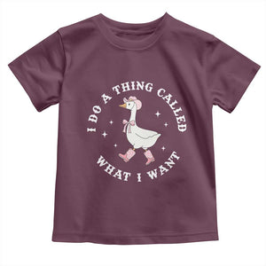 Western Cowgirl Silly Goose Meme Toddler T Shirt I Do A Thing Called What I Want TS14 Maroon Print Your Wear