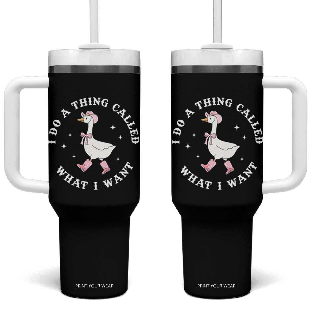 Western Cowgirl Silly Goose Meme Tumbler With Handle I Do A Thing Called What I Want TS14 One Size: 40 oz Black Print Your Wear