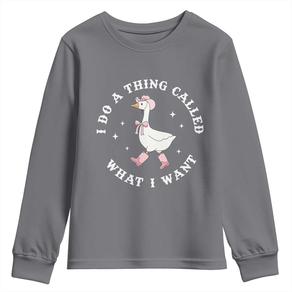Western Cowgirl Silly Goose Meme Youth Sweatshirt I Do A Thing Called What I Want TS14 Charcoal Print Your Wear
