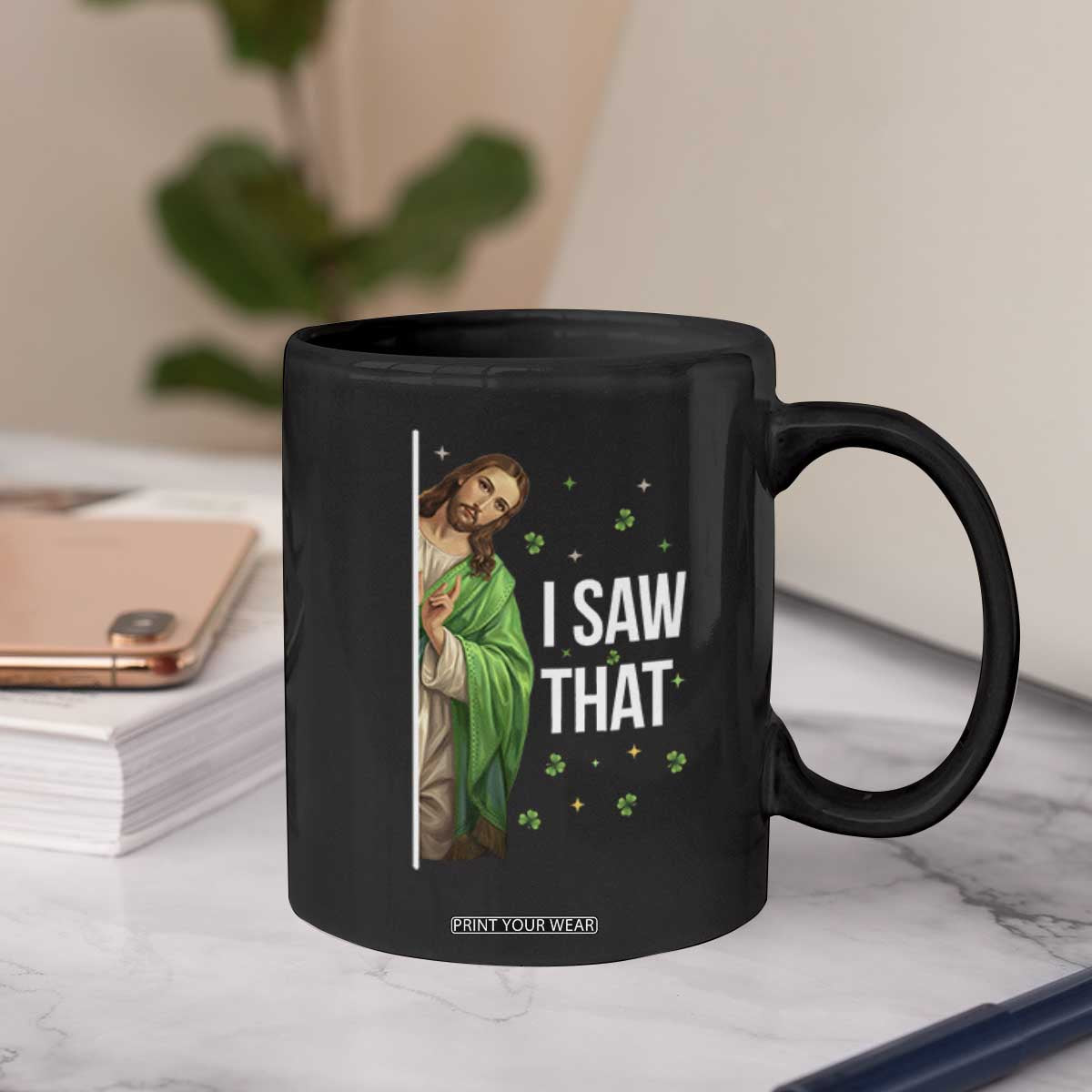 Christian Jesus St Patricks Day Meme Coffee Mug I Saw That TS14 Print Your Wear