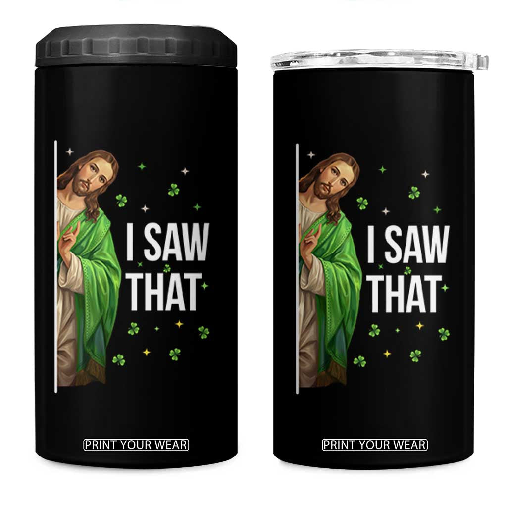 Christian Jesus St Patricks Day Meme 4 in 1 Can Cooler Tumbler I Saw That TS14 One Size: 16 oz Black Print Your Wear