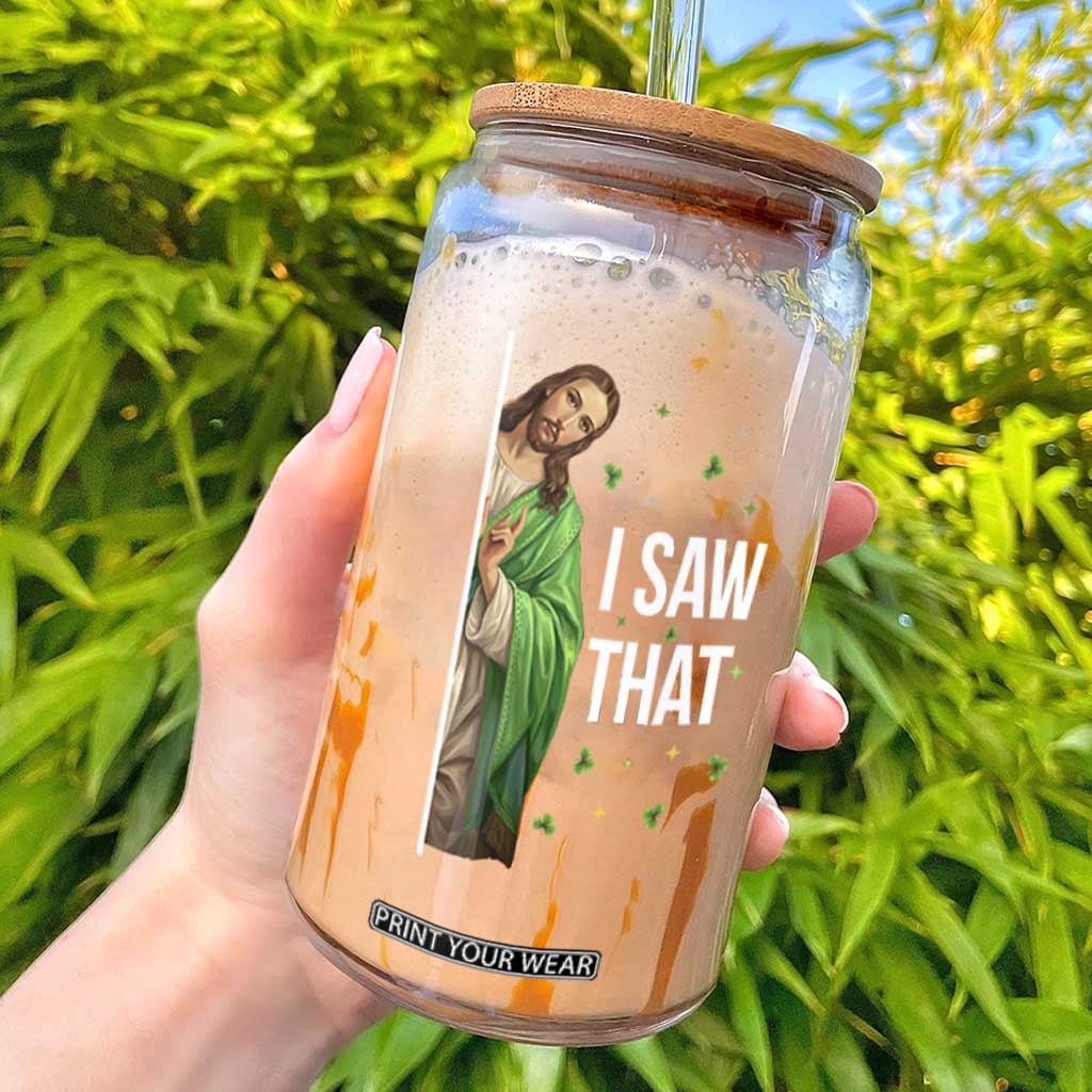 Christian Jesus St Patricks Day Meme Glass Can I Saw That TS14 Black Print Your Wear