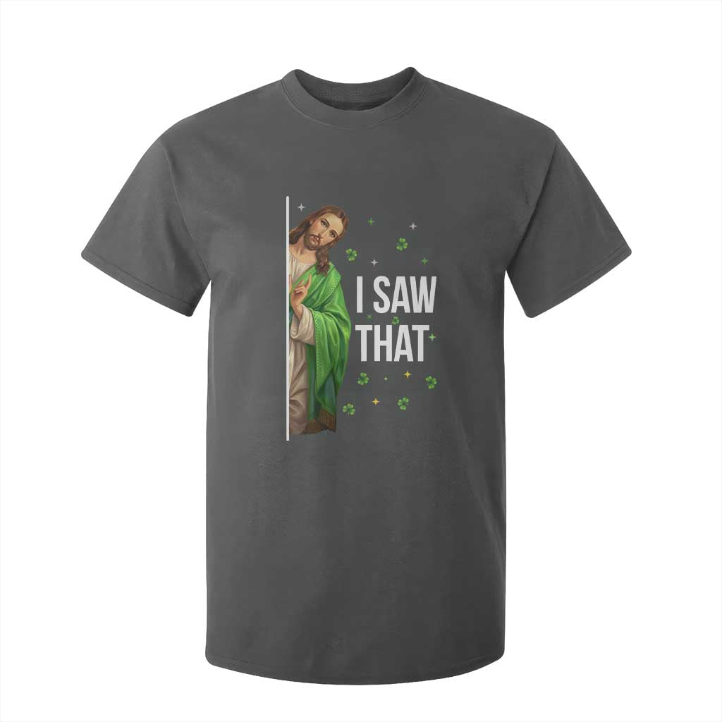 Christian Jesus St Patricks Day Meme T Shirt For Kid I Saw That TS14 Dark Heather Print Your Wear