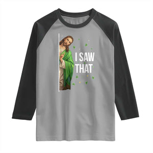 Christian Jesus St Patricks Day Meme Raglan Shirt I Saw That TS14 Sport Gray Black Print Your Wear