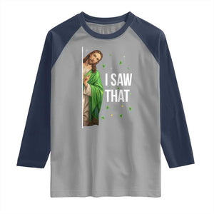 Christian Jesus St Patricks Day Meme Raglan Shirt I Saw That TS14 Sport Gray Navy Print Your Wear