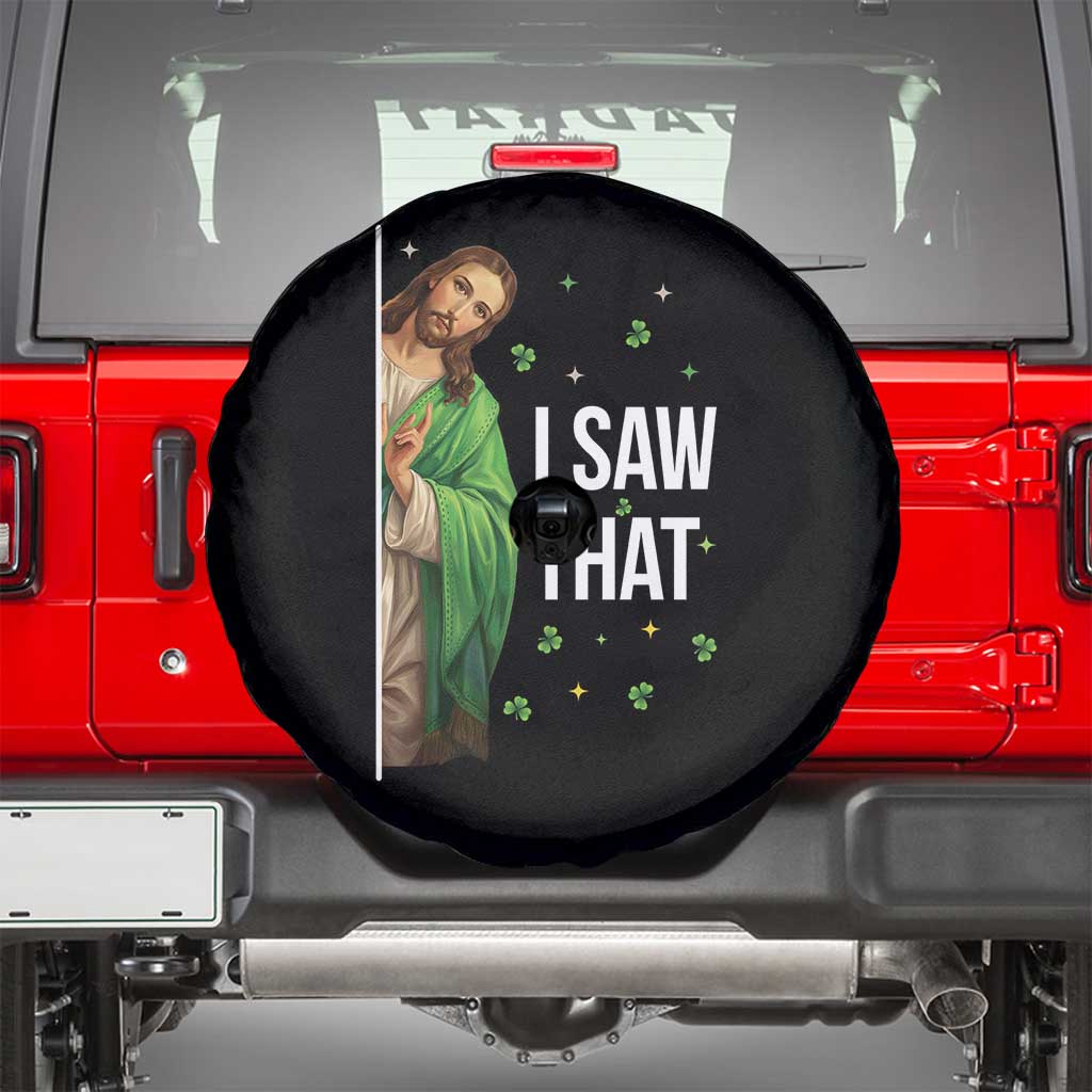 Christian Jesus St Patricks Day Meme Spare Tire Cover I Saw That TS14 Black Print Your Wear