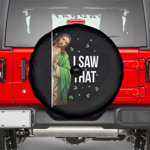 Christian Jesus St Patricks Day Meme Spare Tire Cover I Saw That TS14 Black Print Your Wear