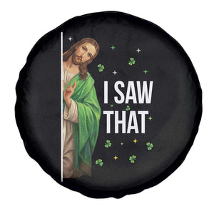 Christian Jesus St Patricks Day Meme Spare Tire Cover I Saw That TS14 Print Your Wear