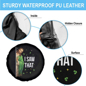 Christian Jesus St Patricks Day Meme Spare Tire Cover I Saw That TS14 Print Your Wear