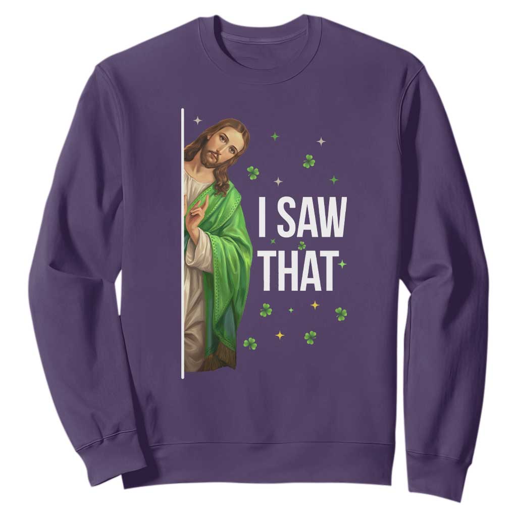 Christian Jesus St Patricks Day Meme Sweatshirt I Saw That TS14 Purple Print Your Wear