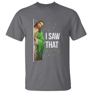 Christian Jesus St Patricks Day Meme T Shirt I Saw That TS14 Charcoal Print Your Wear