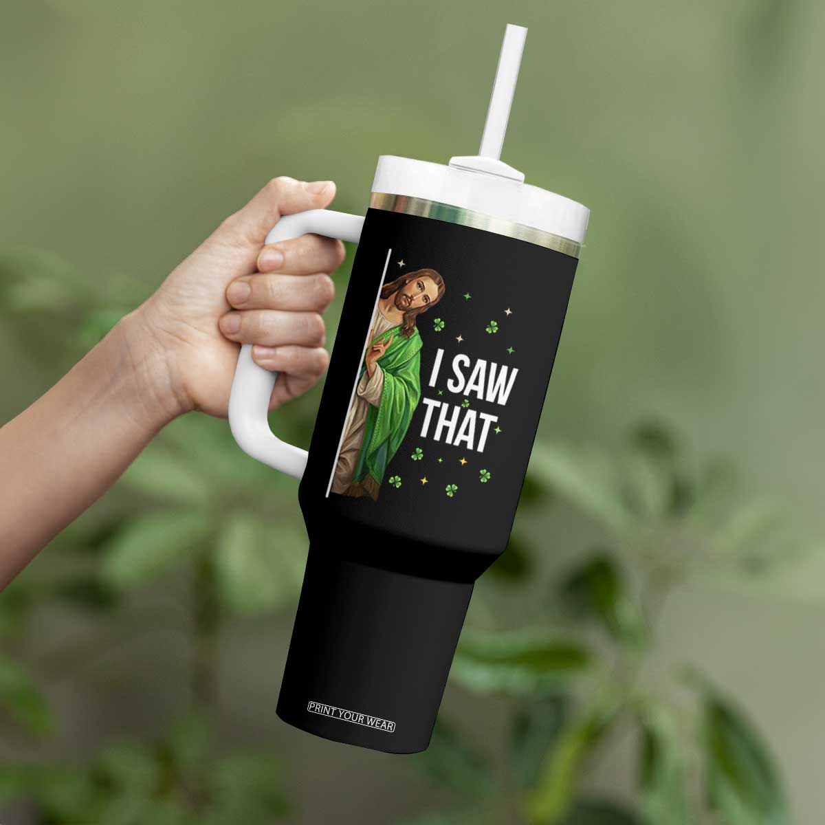 Christian Jesus St Patricks Day Meme Tumbler With Handle I Saw That TS14 Print Your Wear