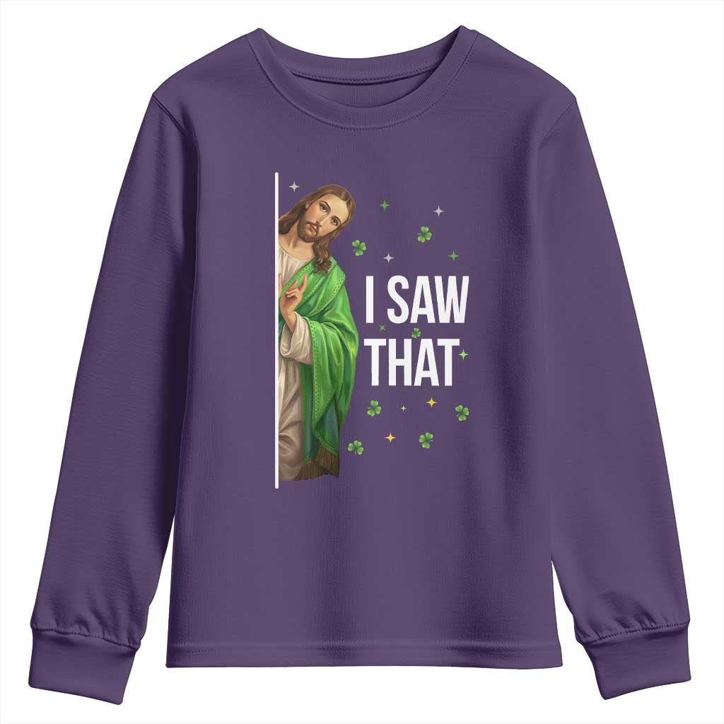 Christian Jesus St Patricks Day Meme Youth Sweatshirt I Saw That TS14 Purple Print Your Wear