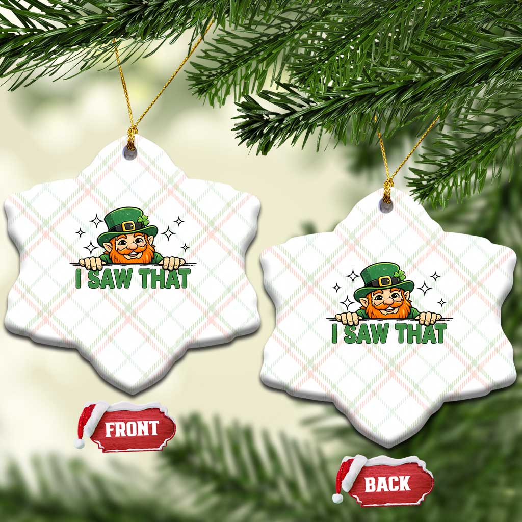 I Saw That Ceramic Ornament Funny Leprechaun St Patricks Day Meme TS14 Print Your Wear