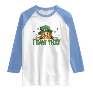 I Saw That Raglan Shirt Funny Leprechaun St Patricks Day Meme TS14 White Carolina Blue Print Your Wear