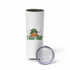 I Saw That Skinny Tumbler Funny Leprechaun St Patricks Day Meme TS14 Print Your Wear