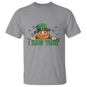 I Saw That T Shirt Funny Leprechaun St Patricks Day Meme TS14 Sport Gray Print Your Wear