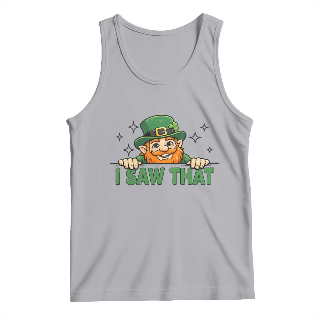 I Saw That Tank Top Funny Leprechaun St Patricks Day Meme TS14 Athletic Heather Print Your Wear