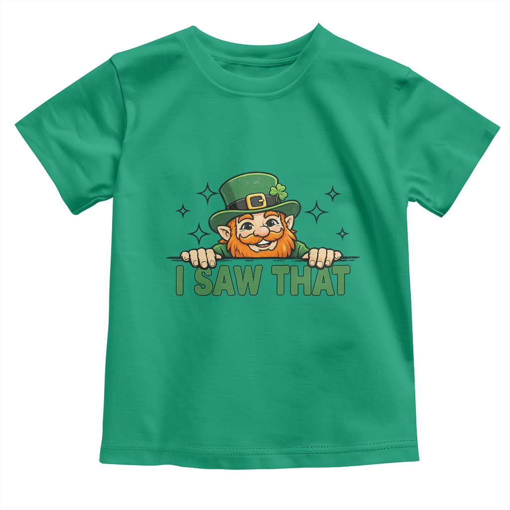 I Saw That Toddler T Shirt Funny Leprechaun St Patricks Day Meme TS14 Irish Green Print Your Wear