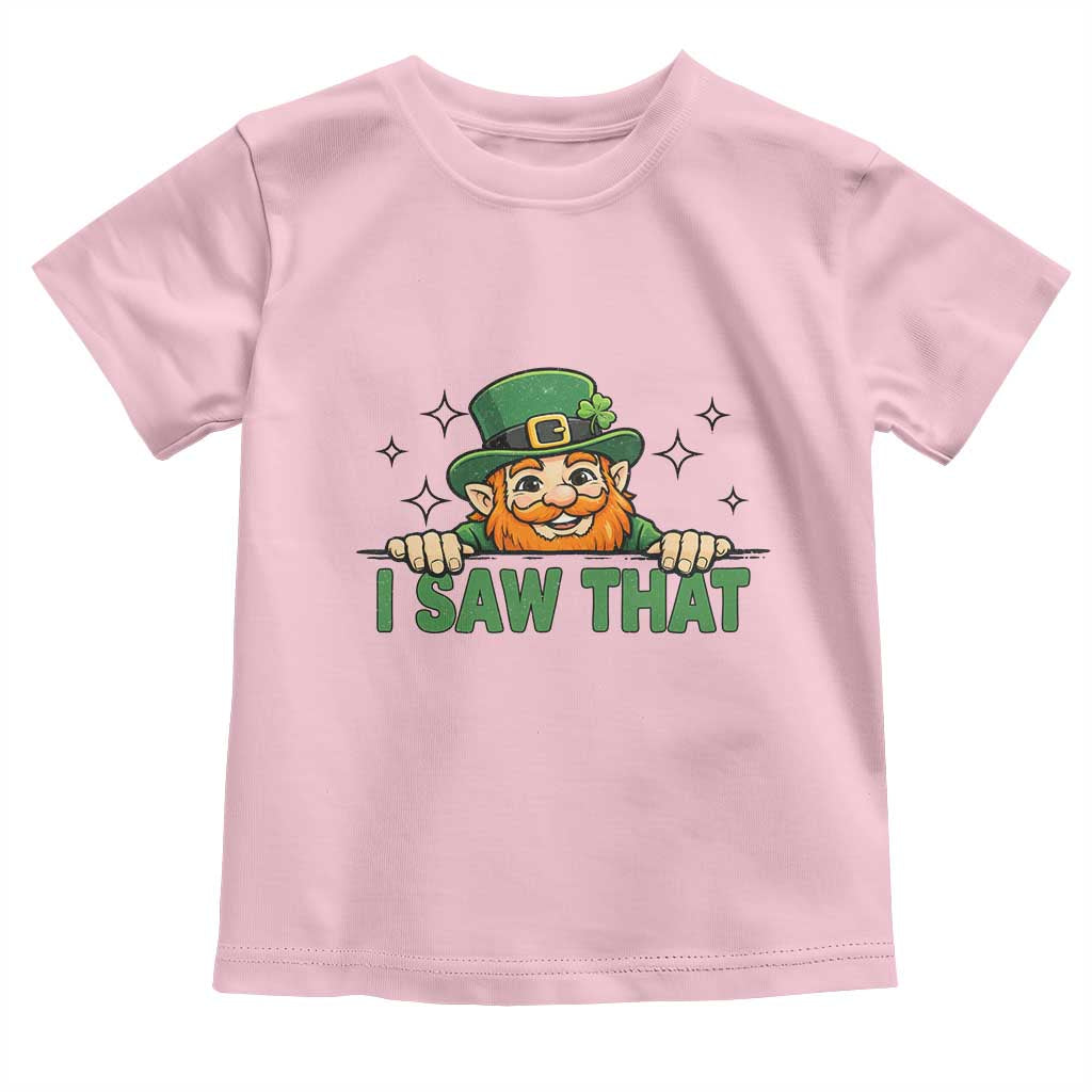 I Saw That Toddler T Shirt Funny Leprechaun St Patricks Day Meme TS14 Light Pink Print Your Wear