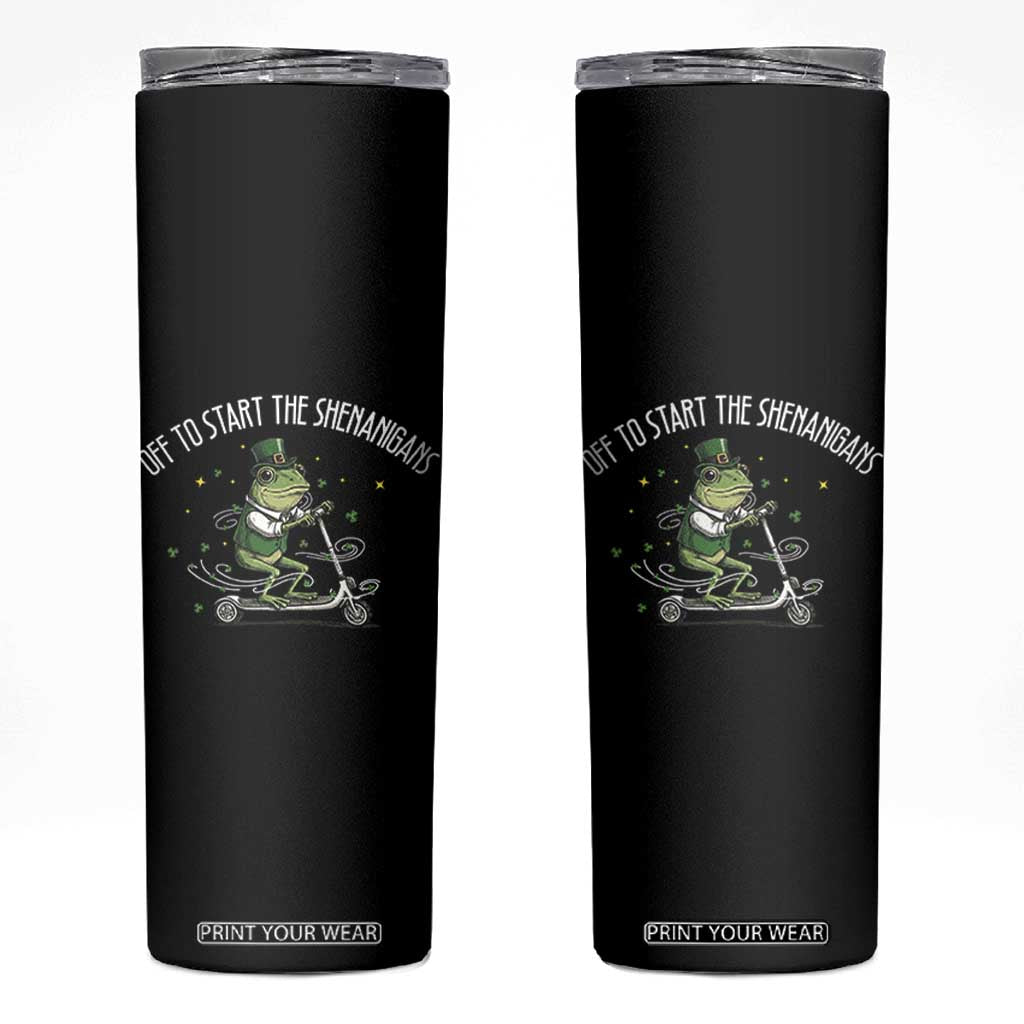 Funny Frog St Patricks Day Meme Skinny Tumbler Off To Start The Shenanigans TS14 Black Print Your Wear
