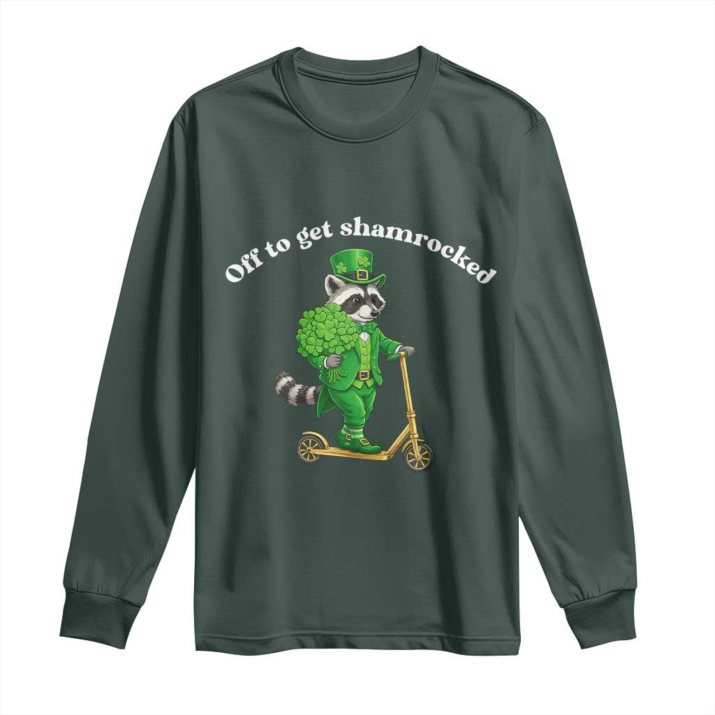 Funny Raccoon St Patricks Day Meme Long Sleeve Shirt Off To Get Shamrocked TS14 Dark Forest Green Print Your Wear