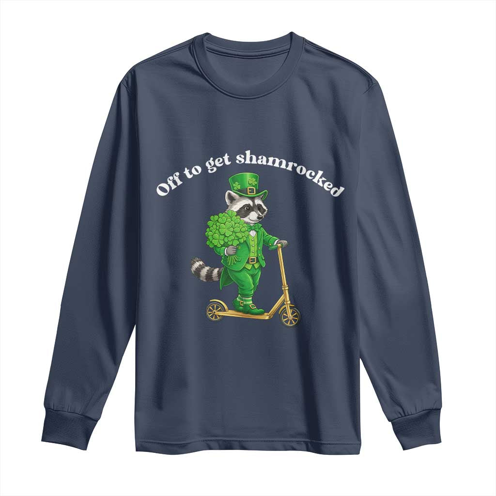 Funny Raccoon St Patricks Day Meme Long Sleeve Shirt Off To Get Shamrocked TS14 Navy Print Your Wear