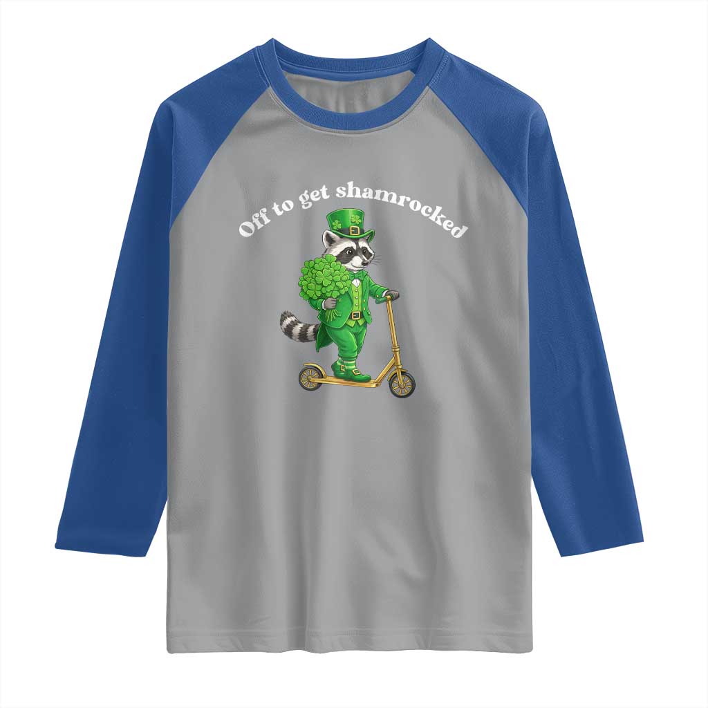 Funny Raccoon St Patricks Day Meme Raglan Shirt Off To Get Shamrocked TS14 Sport Gray Royal Print Your Wear